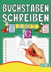 bokomslag Buchstaben Schreiben A bis Z - Das Dino Lernheft für Kinder ab 4 Jahren
