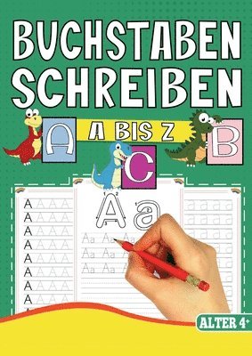 bokomslag Buchstaben Schreiben A bis Z - Das Dino Lernheft für Kinder ab 4 Jahren
