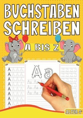 bokomslag Buchstaben Schreiben A bis Z - Das Tier Lernheft für Kinder ab 4 Jahren: Vorschule Übungsheft mit Tiermotiven - Das perfekte Vorschulbuch für Jungen u