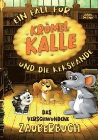bokomslag verschwundene Zauberbuch - Ein Fall für Krümel Kalle und die Keksbande