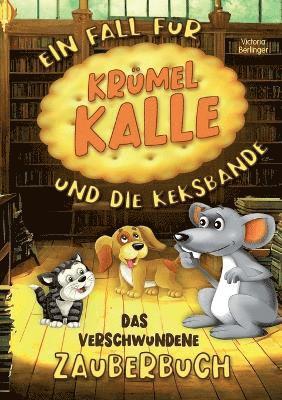 bokomslag verschwundene Zauberbuch - Ein Fall für Krümel Kalle und die Keksbande