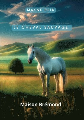 bokomslag Le cheval sauvage