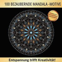 bokomslag 100 bezaubernde Mandala Motive - Entspannung trifft auf Kreativität