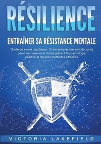 bokomslag RÉSILIENCE - Entraîner sa résistance mentale