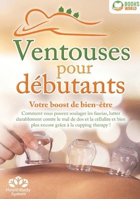 bokomslag Ventouses pour débutants - Votre boost de bien-être