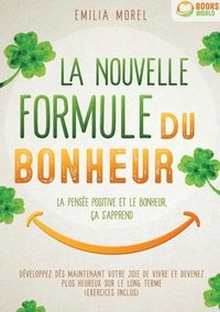 bokomslag nouvelle formule du bonheur - La pensée positive et le bonheur, ça s'apprend