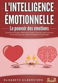 bokomslag L'INTELLIGENCE ÉMOTIONNELLE - Le pouvoir des émotions