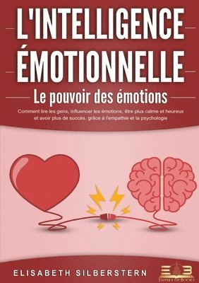 bokomslag L'INTELLIGENCE ÉMOTIONNELLE - Le pouvoir des émotions