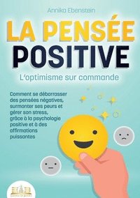 bokomslag PENSÉE POSITIVE - L'optimisme sur commande