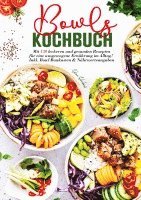 Selma Schubert - Bowls Kochbuch - 150 gesunde und leckere Rezepte für jeden Tag, Häftad