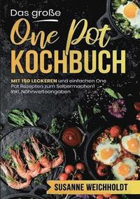 bokomslag große One Pot Kochbuch - 150 schnelle und einfache Rezepte für jeden Tag