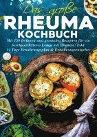 bokomslag Das große Rheuma Kochbuch - Inklusive 14 Tage Ernährungsplan und Ernährungsratgeber