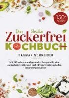 bokomslag Das große Zuckerfrei Kochbuch mit 150 leckeren und gesunden Rezepten für eine zuckerfreie Ernährung