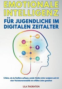 bokomslag Emotionale Intelligenz Für Jugendliche Im Digitalen Zeitalter