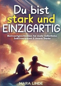 bokomslag Du bist stark und EINZIGARTIG