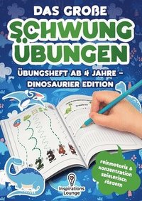 bokomslag Dinosaurier Edition - Das große Schwungübungen Übungsheft ab 4 Jahre - Dinosaurier Edition