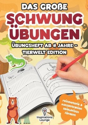 bokomslag große Schwungübungen Übungsheft ab 4 Jahre - Tierwelt Edition