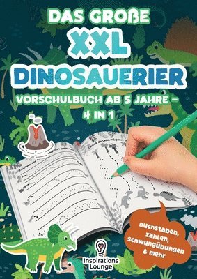bokomslag Das große XXL Dinosaurier Vorschulbuch ab 5 Jahre: Lernen mit Spaß Schwungübungen, Buchstaben, Zahlen, Labyrinthe und mehr - Für Jungen im Vorschulalt