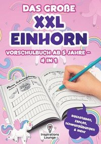 bokomslag Vorschule Übungsheft ab 5 für Mädchen - Das große XXL Einhorn Vorschulbuch: Schreiben, zählen und rätseln mit Spaß - Schwungübungen, Buchstaben, Zahle