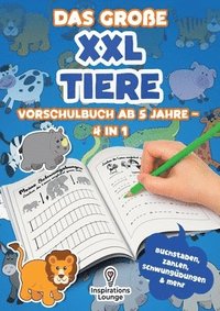 bokomslag große XXL Tiere Vorschulbuch ab 5 Jahre - 4 in 1