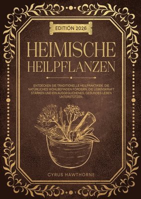 Cyrus Hawthorne - Heimische Heimpflanzen, Häftad