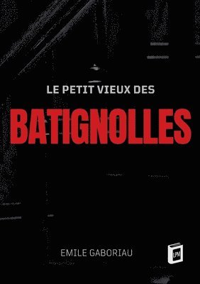 Le petit vieux des Batignolles