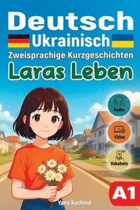 bokomslag Laras Leben. Zweisprachige Kurzgeschichten (Deutsch-Ukrainisch) A1