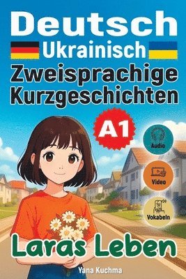 bokomslag Laras Leben. Zweisprachige Kurzgeschichten (Deutsch-Ukrainisch) A1