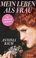 Antonia Baum - Mein Leben als Frau, Inbunden
