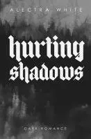 Alectra White - Hurting Shadows, Häftad. Tillgänglighet: Lägg i varukorg