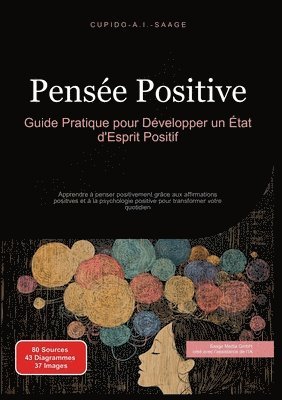 bokomslag Pensée Positive: Guide Pratique pour Développer un État d'Esprit Positif
