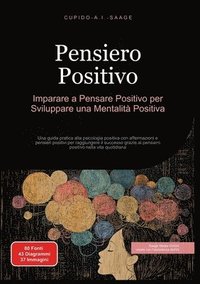 bokomslag Pensiero Positivo: Imparare a Pensare Positivo per Sviluppare una Mentalità Positiva