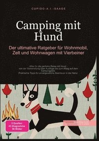 bokomslag Camping mit Hund: Der ultimative Ratgeber für Wohnmobil, Zelt und Wohnwagen mit Vierbeiner