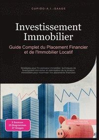 bokomslag Investissement Immobilier: Guide Complet du Placement Financier et de l'Immobilier Locatif