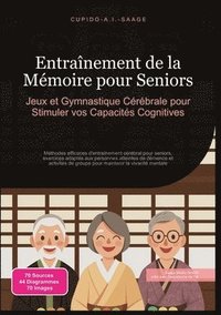bokomslag Entraînement de la Mémoire pour Seniors: Jeux et Gymnastique Cérébrale pour Stimuler vos Capacités Cognitives