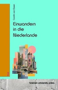 bokomslag Einwandern in die Niederlande