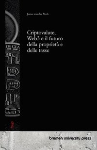 bokomslag Criptovalute, Web3 e il futuro della proprietà e delle tasse