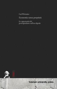 bokomslag Economia senza proprietà: Le opportunità del postcapitalismo nell'era digitale