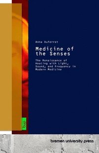 bokomslag Medicine of the Senses