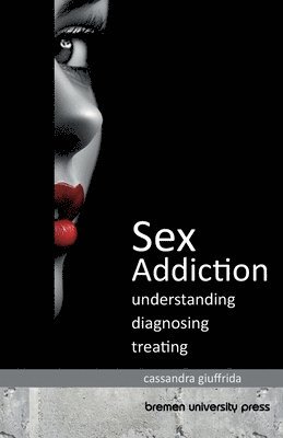 Cassandra Giuffrida - Sex Addiction, Häftad
