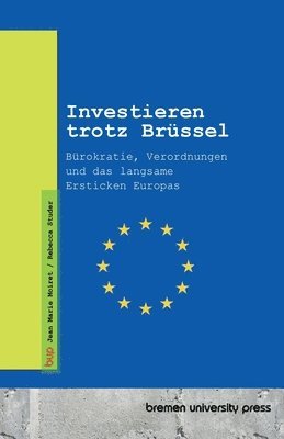 Jean Marie Moiret, Rebecca Studer - Investieren trotz Brüssel, Häftad