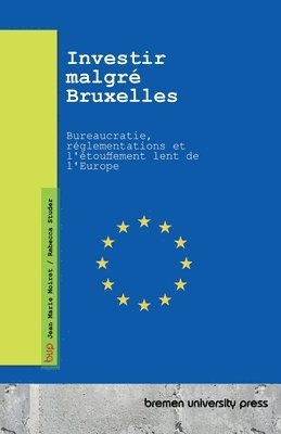 Jean Marie Moiret, Rebecca Studer - Investir malgré Bruxelles, Häftad