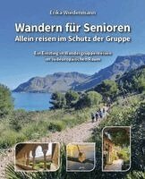 Erika Wiedenmann - Wandern für Senioren - Allein reisen im Schutz der Gruppe, Häftad