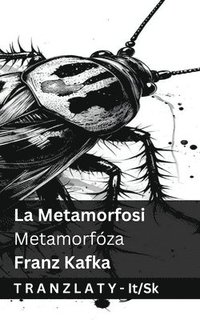 bokomslag La Metamorfosi / Metamorfóza: Tranzlaty Italiano Sloven?ina