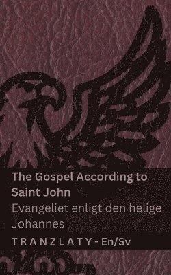 Kjv, KJV - The Gospel According to Saint John / Evangeliet enligt den helige Johannes (The Bible / Bibeln), Häftad