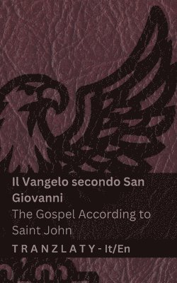 Vangelo secondo San Giovanni / The Gospel According to Saint John (La Bibbia / The Bible)
