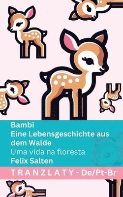 Felix Salten - Bambi - Eine Lebensgeschichte aus dem Walde / Uma vida na floresta, Häftad