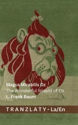Magus Mirabilis Oz / The Wonderful Wizard of Oz