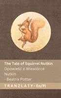 The Tale of Squirrel Nutkin / Opowieśc o Wiewiórce Nutkin