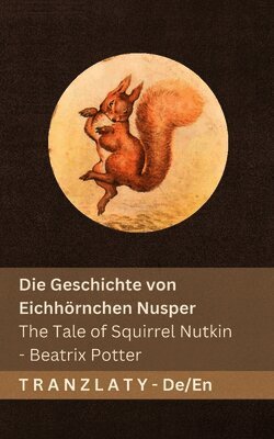 Geschichte von Eichhörnchen Nusper / The Tale of Squirrel Nutkin